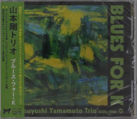 Tsuyoshi Yamamoto (geb. 1948): Blues For K, CD