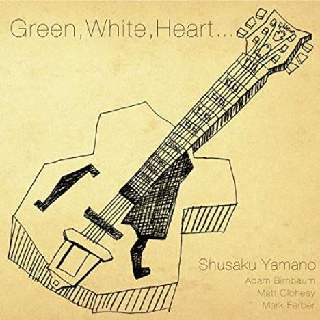 Shusaku Yamano: Green, White, Heart…, CD