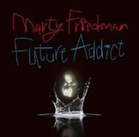 Marty Friedman: Future Addict, CD