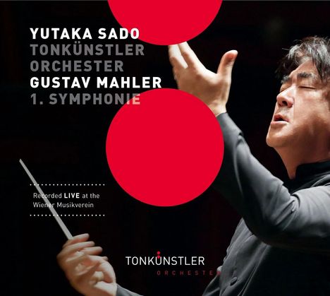 "Yutaka Sado, Tonkünstler Orchester, Gustav Mahler 1. Symphonie" und "Recorded LIVE at the Wiener Musikverein". Dirigent in Aktion.