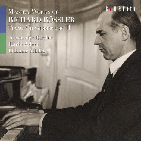 Richard Rössler (1880-1962): Sonate für Cello &amp; Klavier, CD