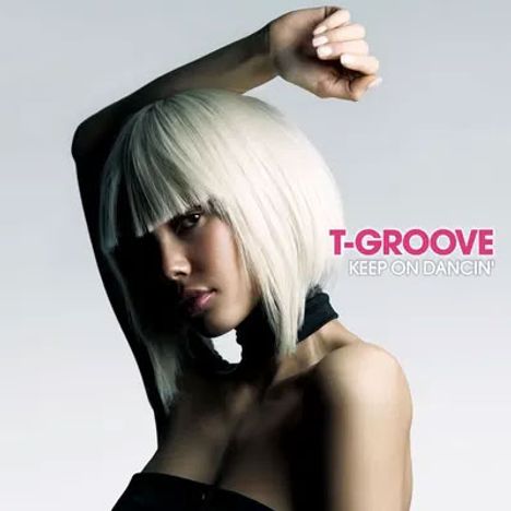 T-Groove: Keep On Dancin`, LP