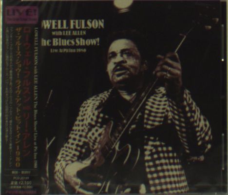 Lowell Fulsom: The Blues Show! Live At Pit Inn 1980, CD