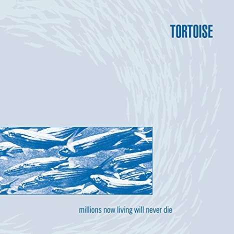 Tortoise: Millions Now Living Will Never Die (Papersleeve), CD