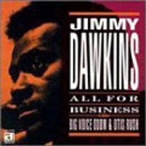 Jimmy Dawkins: All For Business(Reissue), CD