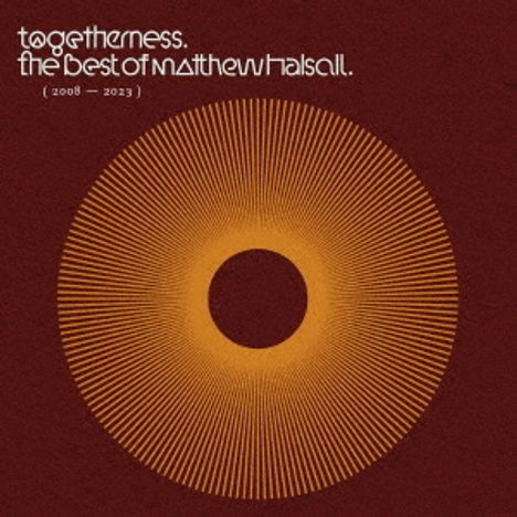 Matthew Halsall (geb. 1983): Togetherness - The Best Of Matthew Halsall, CD