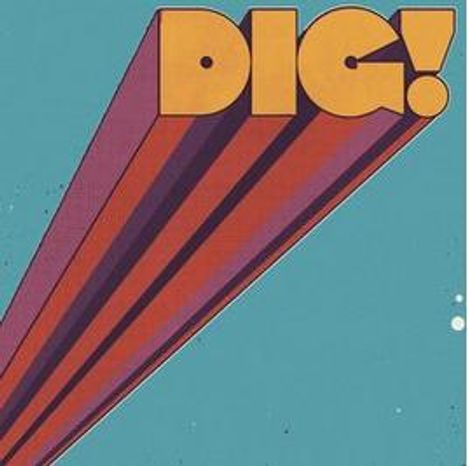 Text "DIG!" in großen, gelben Buchstaben mit einem 3D-Effekt auf blauem Hintergrund, verbunden mit Streifen.
