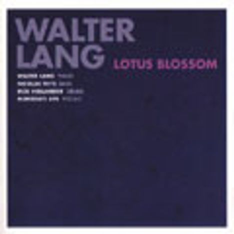 Walter Lang (1961-2021): Lotus Blossom, CD