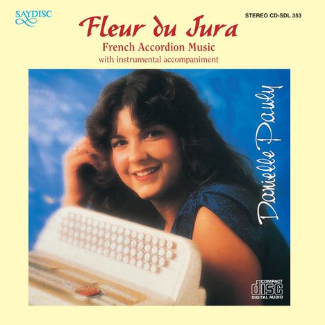 Danielle Pauly - Fleur du Jura (französische Akkordeonmusik), CD