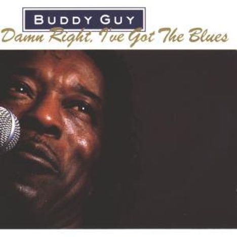 Buddy Guy: Damn Right, I've Got The Blues, CD