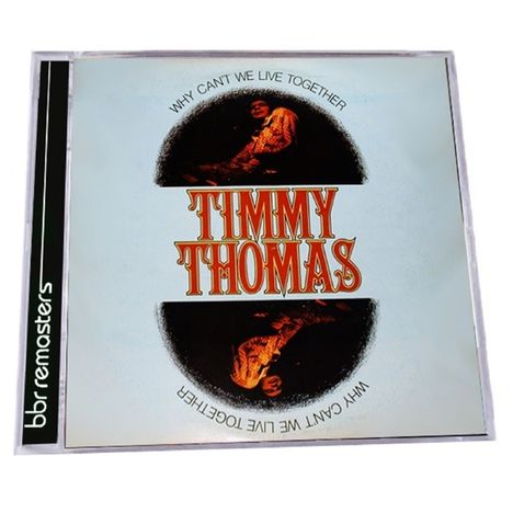 Timmy Thomas: Why Can't We Live Together, CD