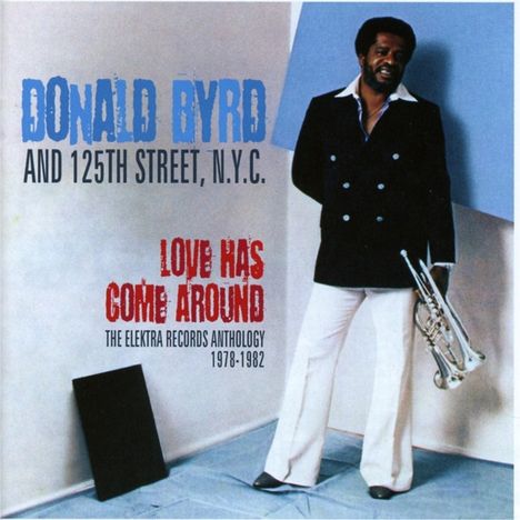 Donald Byrd (1932-2013): Love Has Come Around: The Elektra Records Anthology, 2 CDs