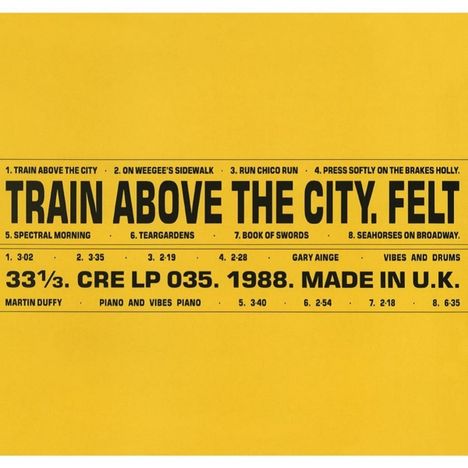 Felt (England): Train Above The City (remastered) (Limited Edition), LP