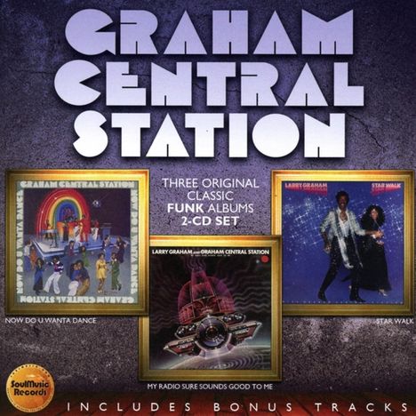 Graham Central Station: Now You Wanta Dance / My Radio Sure Sounds Good To Me / Star Walk, 2 CDs