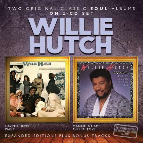 Willie Hutch: Havin' A House Party / Making A Game Out Of Love (Expanded-Edition), 2 CDs