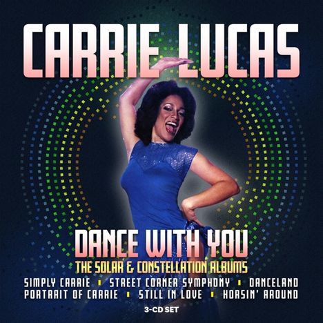 Carrie Lucas: Dance With You: The Solar &amp; Constellation Albums, 3 CDs