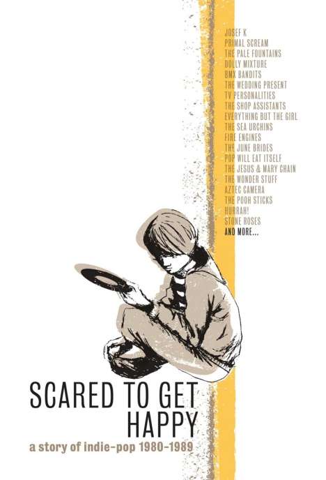 Scared To Get Happy: A Story Of Indie Pop 1980 - 1989, 5 CDs