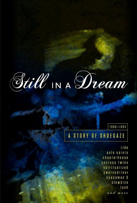 Still In A Dream: A Story Of Shoegaze 1988 - 1995 (Hardcoverbook), 5 CDs