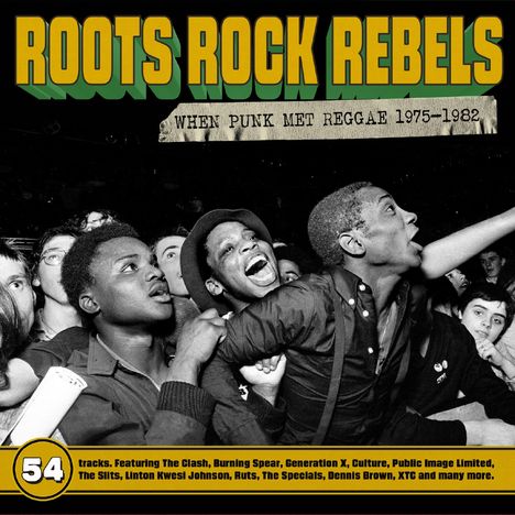 Roots Rock Rebels - When Punk Met Reggae 1975 - 1982, 3 CDs