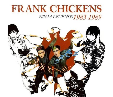 Frank Chickens: Ninja Legends 1983 - 1989, 4 CDs