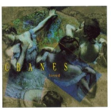 Cranes: Loved (Expanded), CD