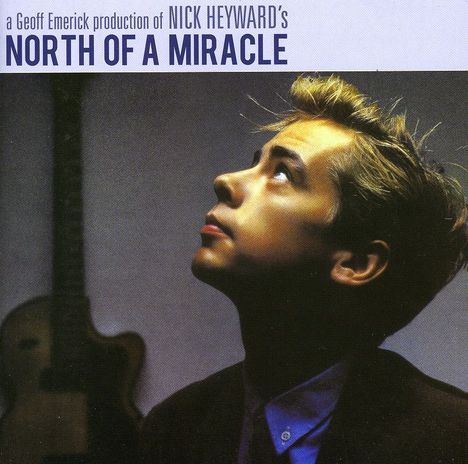 Nick Heyward: North Of A Miracle, 2 CDs