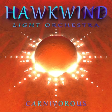 Hawkwind Light Orchestra: Carnivorous (Limited Edition), 2 LPs