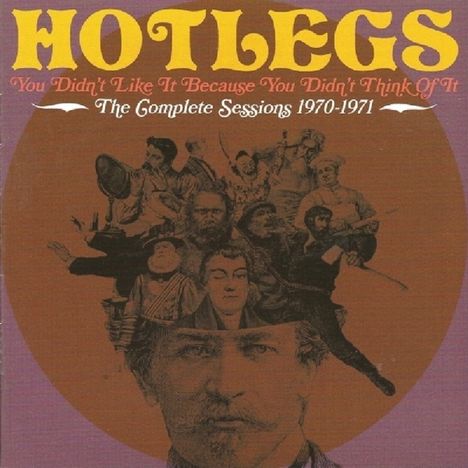 Hotlegs: You Didn't Like It Because You Didn't Think Of It: The Complete Sessions, CD