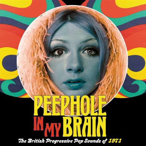 Peephole In My Brain: The British Progressive Pop Sounds Of 1971, 3 CDs