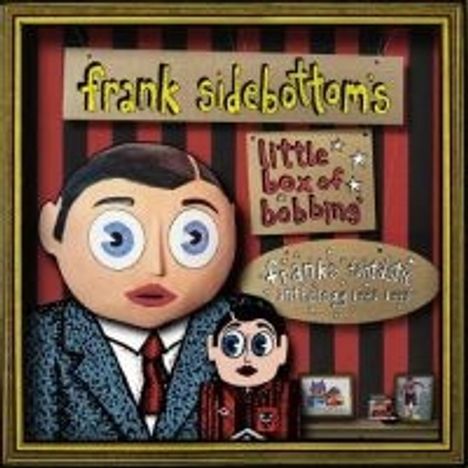 Frank Sidebottom: Little Box Of Bobbins: Frank's Fantastic Anthology, 3 CDs