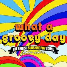 What A Groovy Day: The British Sunshine Pop Sound 1967 - 1972, 3 CDs