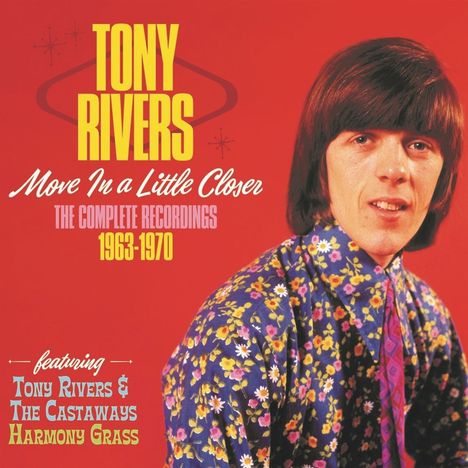 Tony Rivers: Move A Little Closer: The Complete Recordings 1963 - 1970, 3 CDs