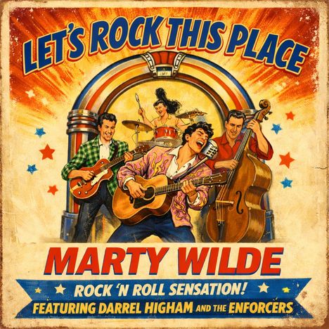 "LET'S ROCK THIS PLACE", "MARTY WILDE", "ROCK 'N ROLL SENSATION! FEATURING DARREL HIGHAM AND THE ENFORCERS." Retro-Illustration: Musiker mit Instrumenten und Mikrofon vor einer Jukebox, gestärkt durch bunte, energetische Farben und Muster.
