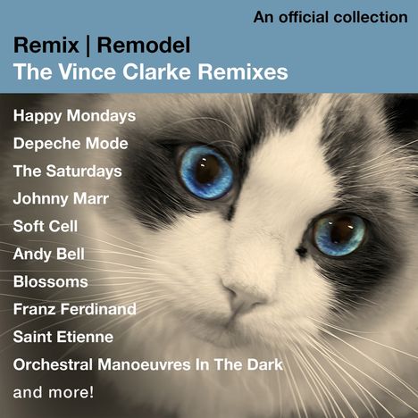 Text: "Remix | Remodel", "The Vince Clarke Remixes", Musikgruppen und Künstlernamen. Großaufnahme einer Katze mit blauen Augen.