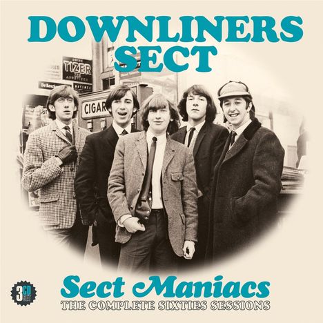 "DOWNLINERS SECT", "Sect Maniacs", "THE COMPLETE SIXTIES SESSIONS". Fünf Männer in Anzügen lächeln in die Kamera.