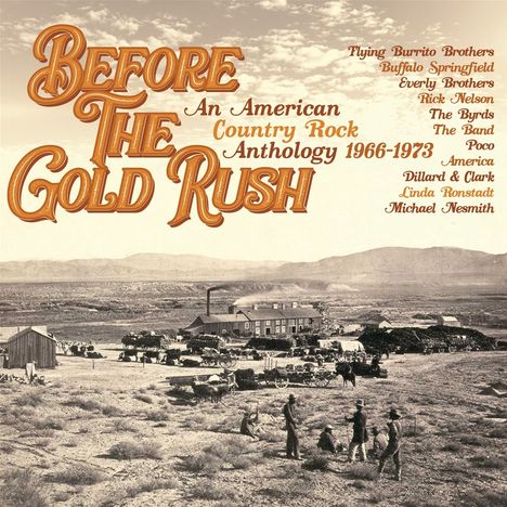 Text: "Before The Gold Rush: An American Country Rock Anthology 1966-1973." Liste von Künstlernamen. Sepia-Fotografie einer Westernsiedlung.