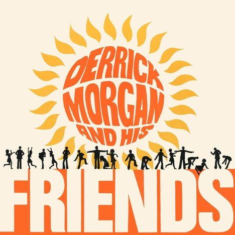 Derrick Morgan: Derrick Morgan And His Friends (Expanded-Edition), 2 CDs