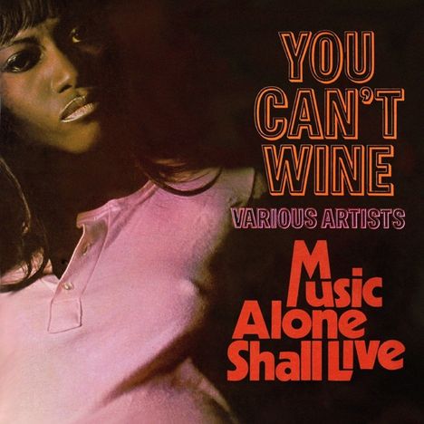 You Can't Wine/Music Alone Shall Live, 2 CDs