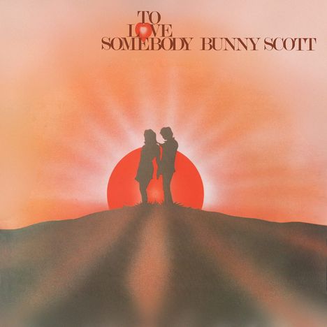 Bunny Scott: To Love Somebody (Expanded Edition), CD