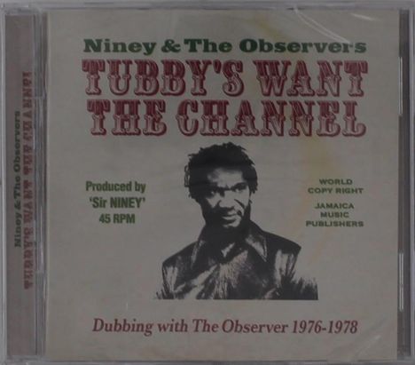 Niney The Observer: Tubby's Want The Channel: Dubbing With The Observer, 2 CDs