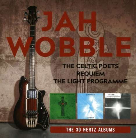 Jah Wobble: The Celtic Poets / Requiem / The Light Programme, 3 CDs