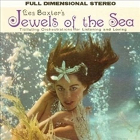 Les Baxter (1922-1996): Jewels Of The Sea, CD