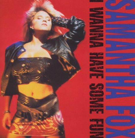 Samantha Fox: I Wanna Have Some Fun (Expanded Edition), 2 CDs