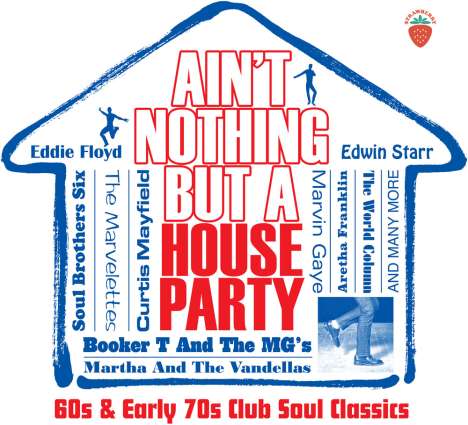 Ain't Nothing But A House Party: 60s &amp; Early 70s, 3 CDs
