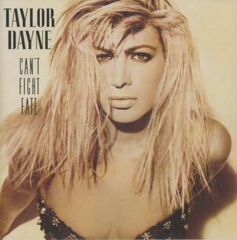 Taylor Dayne: Can't Fight Fate (Deluxe Edition), 2 CDs