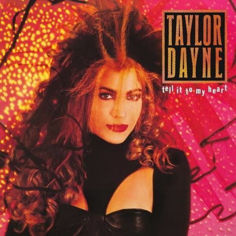 Taylor Dayne: Tell It To My Heart (Deluxe Edition), 2 CDs