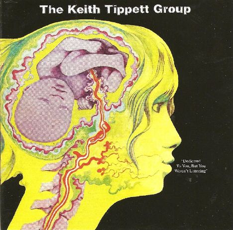 Keith Tippett (1947-2020): Dedicated To You, But You Weren't Listen, CD