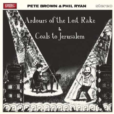 Pete Brown &amp; Phil Ryan: Ardours Of The Lost Rake / Coals To Jerusalem, 2 CDs