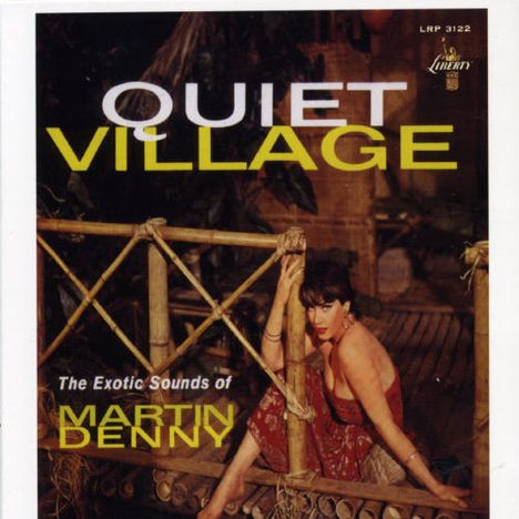 Martin Denny (1911-2005): Quiet Village, CD