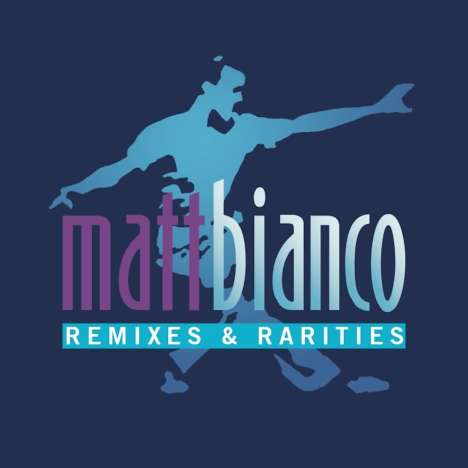 Matt Bianco: Remixes And Rarities, 2 CDs